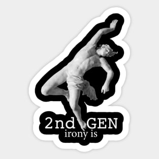 Irony Is 2nd Gen Sticker